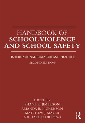 Handbook of School Violence and School Safety : International Research and Practice