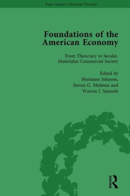 The Foundations of the American Economy Vol 1 : The American Colonies from Inception to Independence