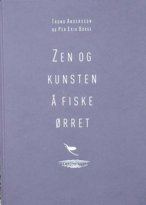 Zen og kunsten å fiske ørret