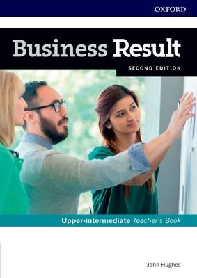 Business Result: Upper-intermediate: Teacher's Book and DVD : Business English you can take to work today