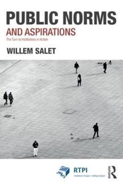 Public Norms and Aspirations : The Turn to Institutions in Action