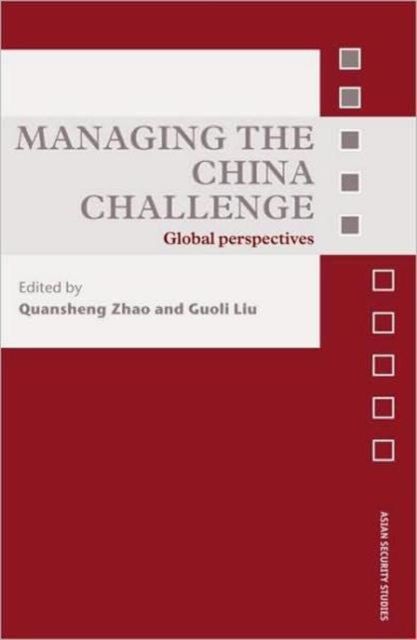 Managing the China Challenge : Global Perspectives