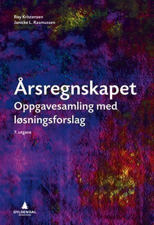 Årsregnskapet : oppgavesamling med løsningsforslag