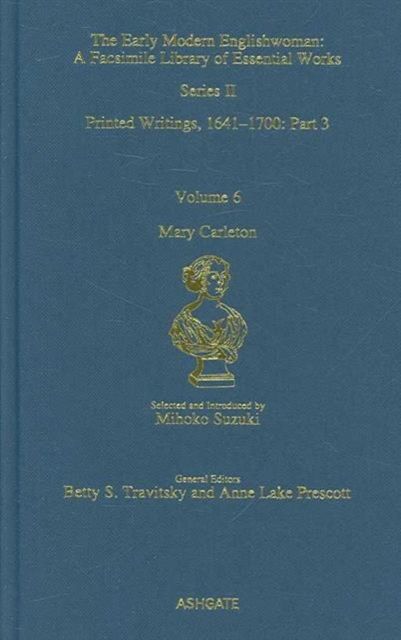 Mary Carleton : Printed Writings 1641–1700: Series II, Part Three, Volume 6
