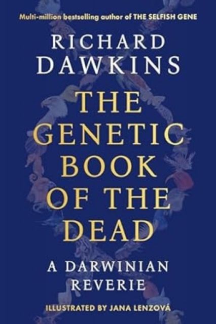 The genetic book of the dead : a Darwinian reverie