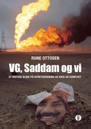 VG, Saddam og vi : et kritisk blikk på nyhetsdekning av krig og konflikt