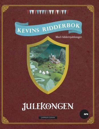 Julekongen : Kevins ridderbok : med riddersjablonger
