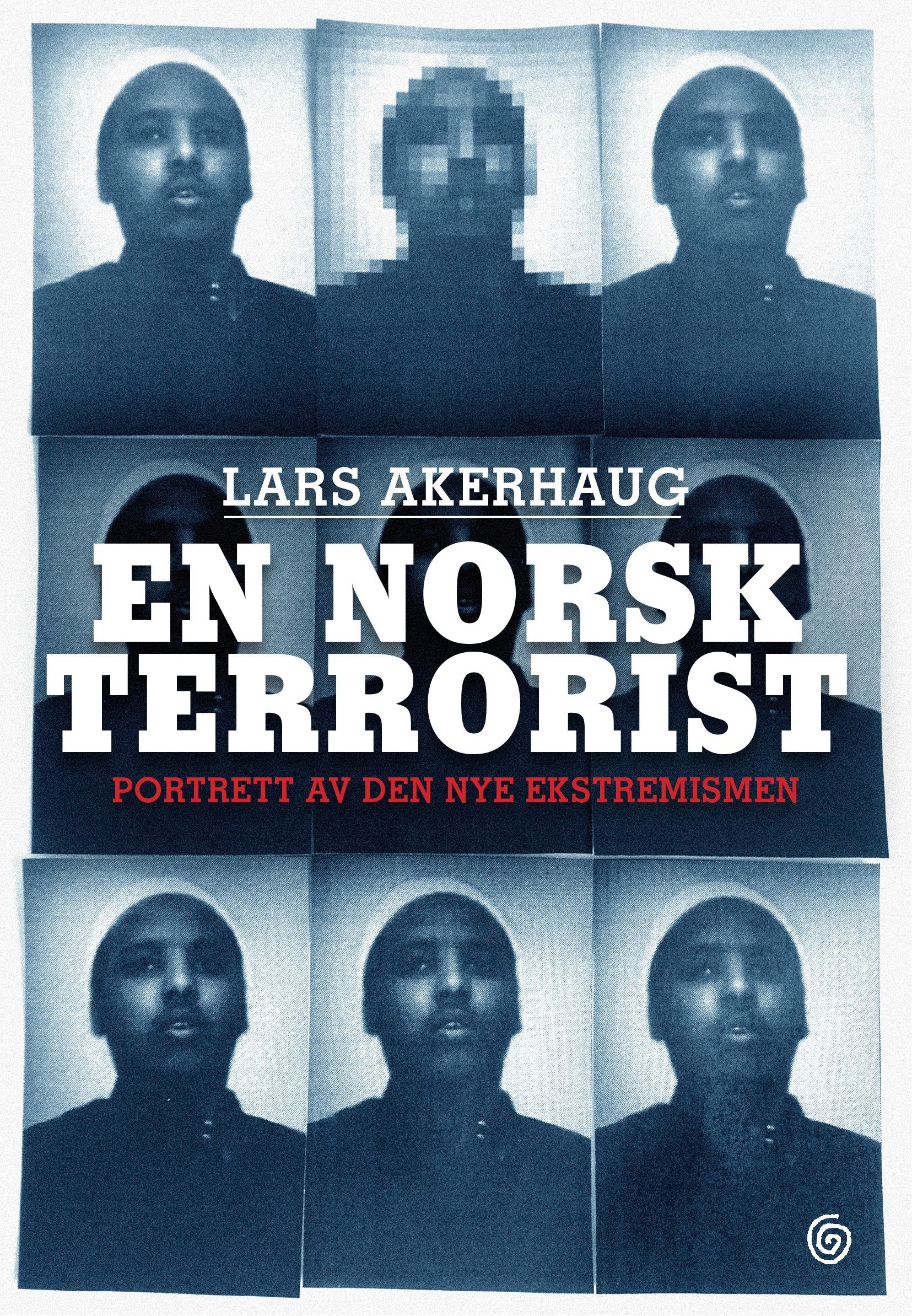 En norsk terrorist : portrett av den nye ekstremismen