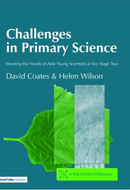 Challenges in Primary Science : Meeting the Needs of Able Young Scientists at Key Stage Two
