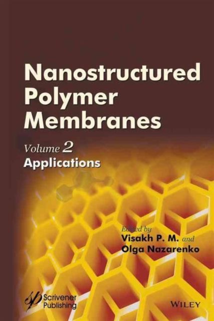 Nanostructured Polymer Membranes, Volume 2 : Applications