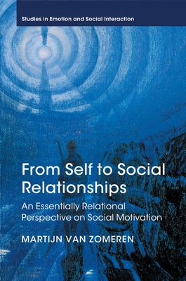 From Self to Social Relationships : An Essentially Relational Perspective on Social Motivation