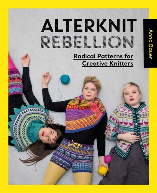 Forsidebilde av Alterknit Rebellion : Radical Patterns for Creative Knitters
