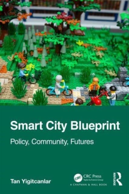 Smart City Blueprint : Policy, Community, Futures