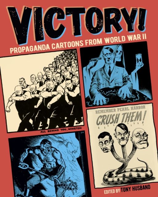 Victory! : Propaganda Cartoons from World War II
