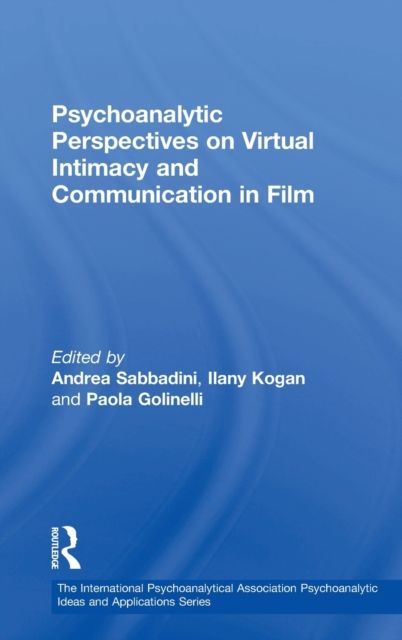Psychoanalytic Perspectives on Virtual Intimacy and Communication in Film