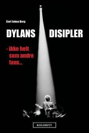 Dylans disipler : ikke helt som andre fans-