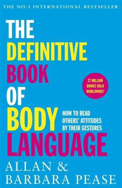 The definitive book of body language : how to read others' attitudes by their gestures