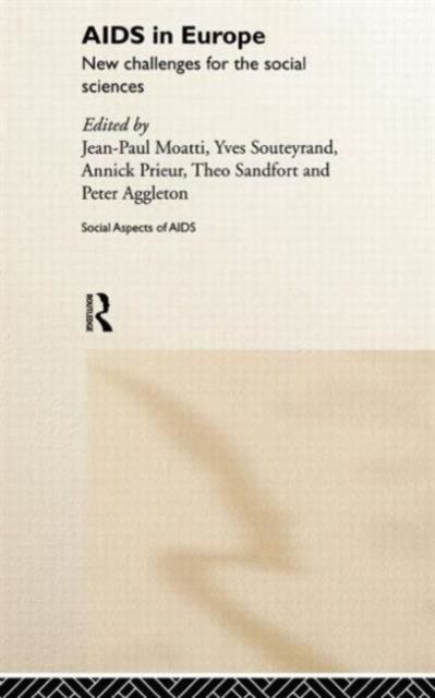 AIDS in Europe : New Challenges for the Social Sciences