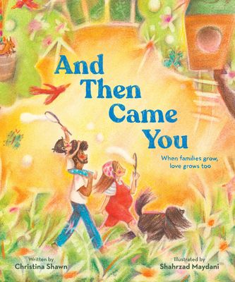 And Then Came You : When Families Grow, Love Grows Too