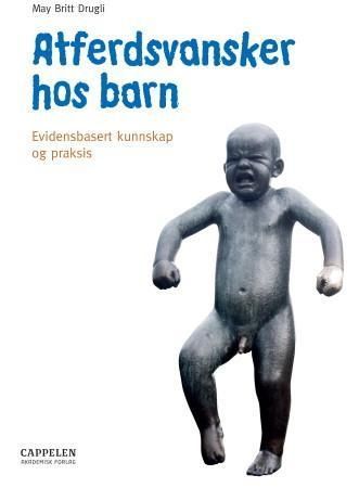 Atferdsvansker hos barn : evidensbasert kunnskap og praksis