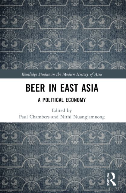 Beer in East Asia : A Political Economy