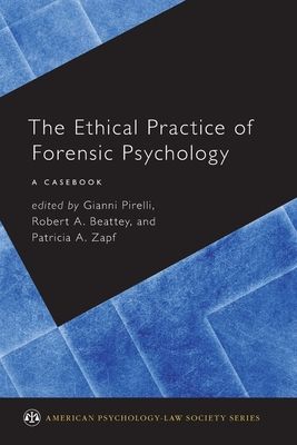 The Ethical Practice of Forensic Psychology : A Casebook