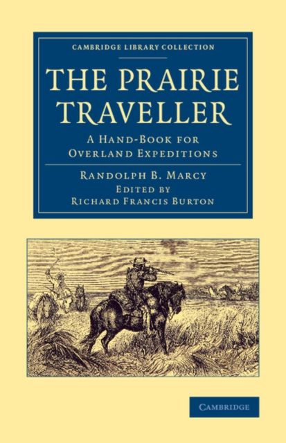 The Prairie Traveller : A Hand-Book for Overland Expeditions