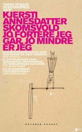 Jo fortere jeg går, jo mindre er jeg : roman