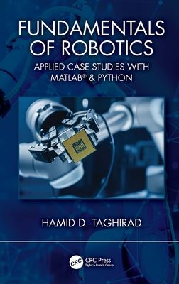 Fundamentals of Robotics : Applied Case Studies with MATLAB® & Python