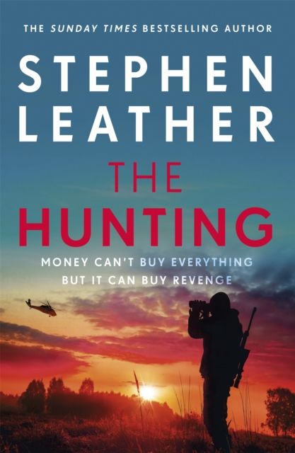 Forsidebilde av The Hunting : An explosive thriller from the bestselling author of the Dan 'Spider' Shepherd series