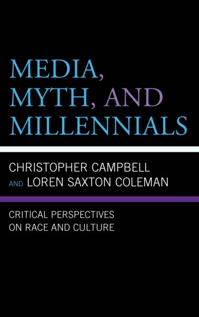 Forsidebilde av Media, Myth, and Millennials : Critical Perspectives on Race and Culture