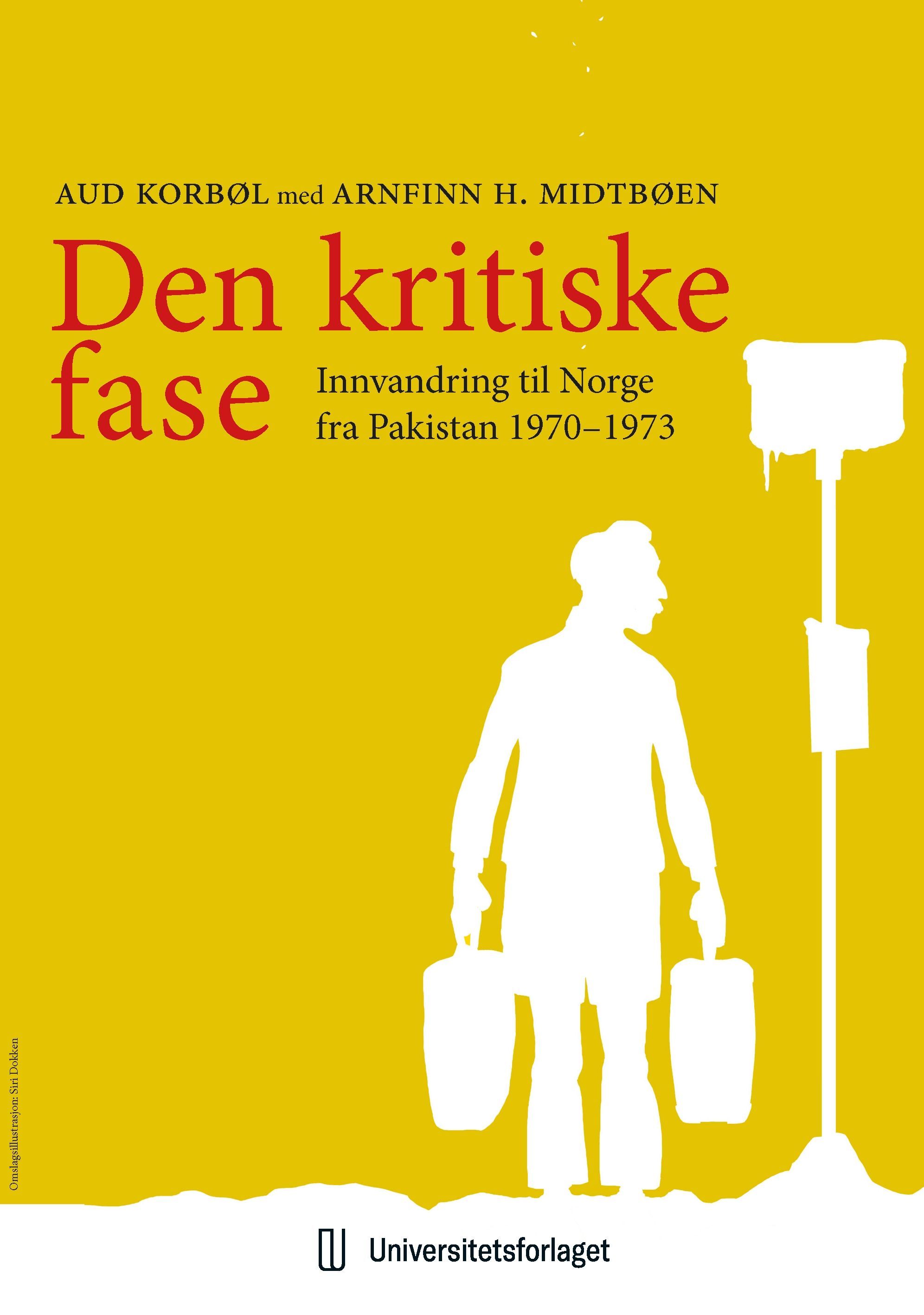 Den kritiske fase : innvandring til Norge fra Pakistan 1970-1973