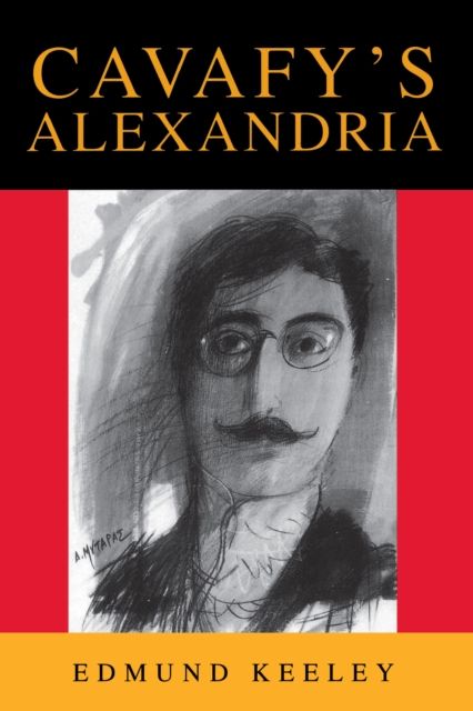 Cavafy's Alexandria : Expanded Edition