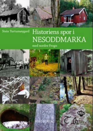 Historiens spor i Nesoddmarka : med nordre Frogn