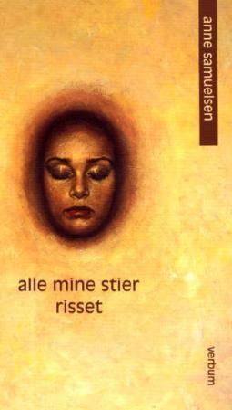 Alle mine stier risset : dikt
