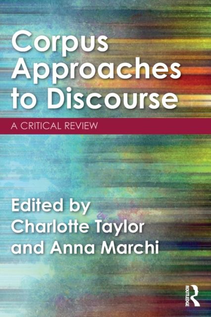 Corpus Approaches to Discourse : A Critical Review