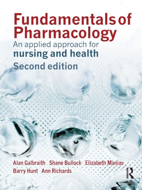 Fundamentals of Pharmacology : An Applied Approach for Nursing and Health