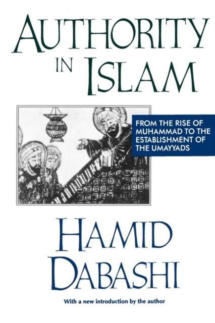 Authority in Islam : From the Rise of Muhammad to the Establishment of the Umayyads