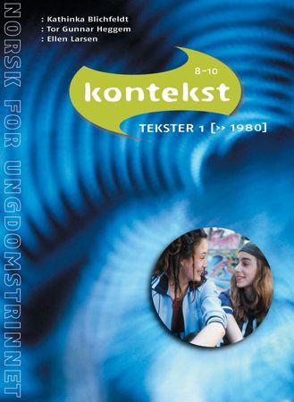 Kontekst 8-10 : norsk for ungdomstrinnet. Tekstar 1
