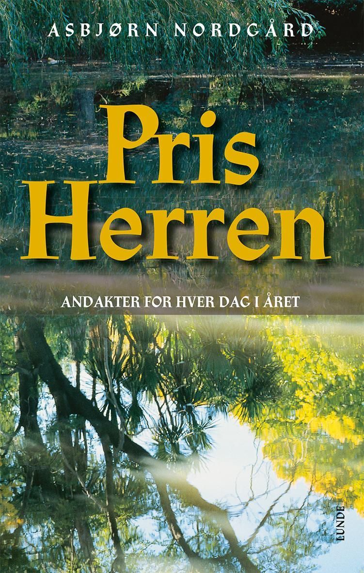 Pris Herren : andakter for hver dag i året