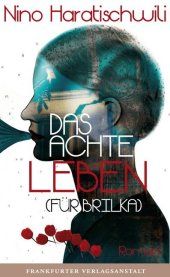 Das achte Leben (für Brilka) : Roman