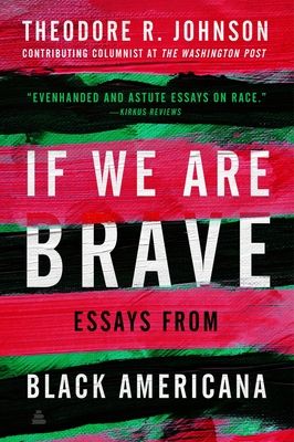 If We Are Brave : Essays from Black Americana