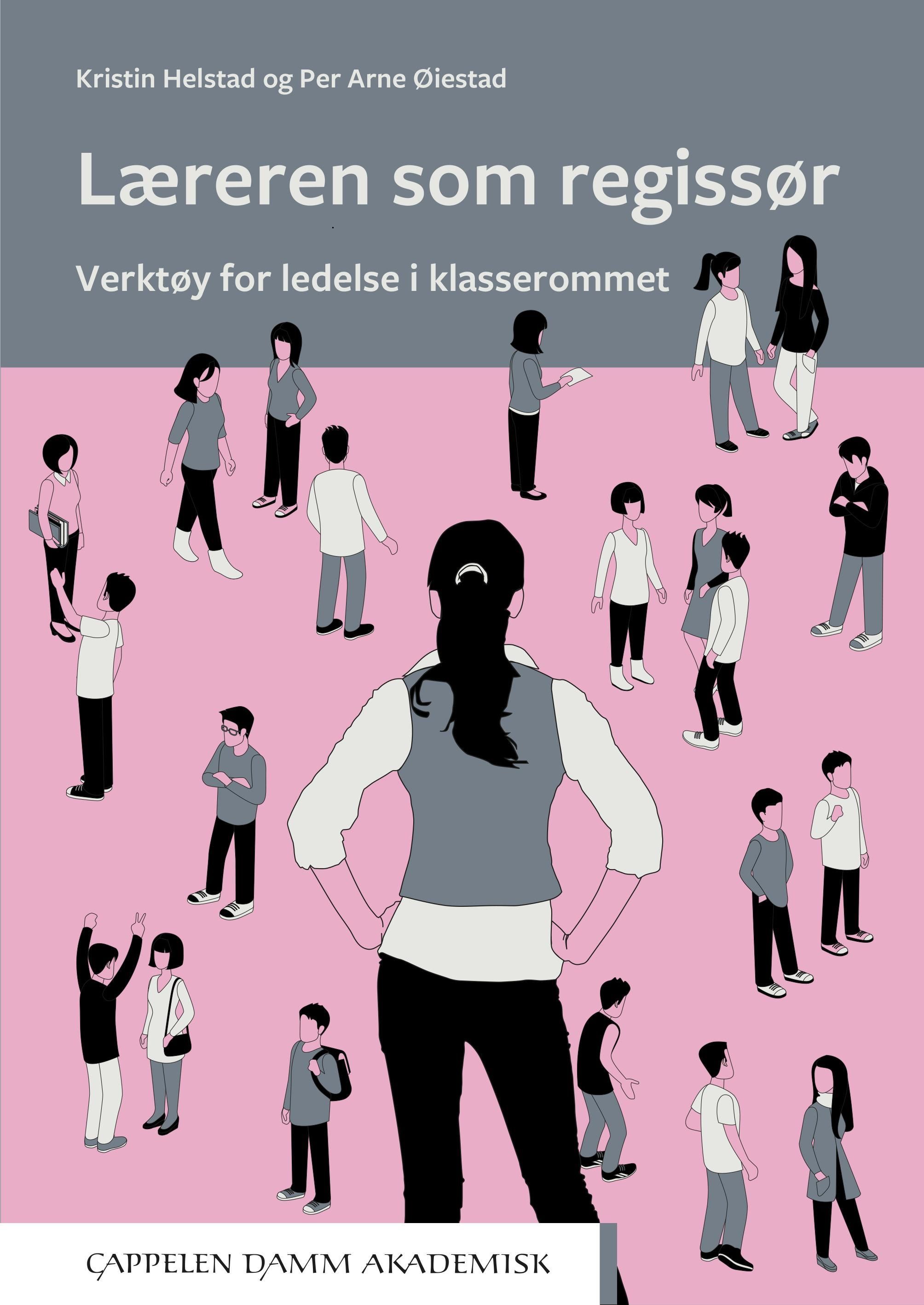 Læreren som regissør : verktøy for ledelse i klasserommet