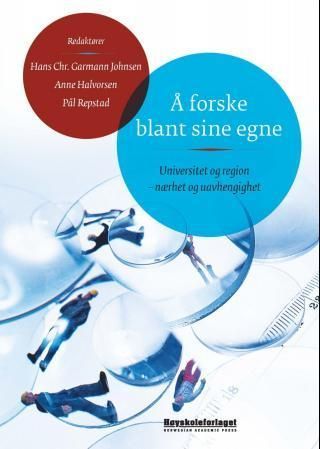 Å forske blant sine egne : universitet og region - nærhet og uavhengighet