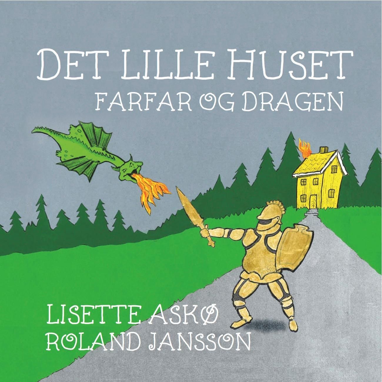 Det lille huset : farfar og dragen
