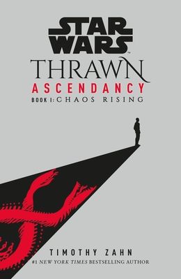 Star Wars: Thrawn Ascendancy: Chaos Rising : (Book 1)