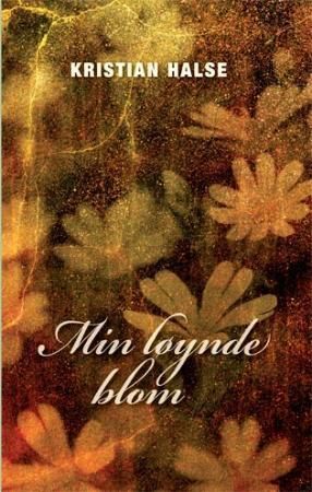 Min løynde blom : dikt