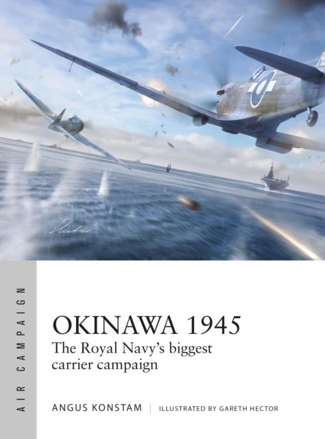 Okinawa 1945 : The Royal Navy's biggest carrier campaign