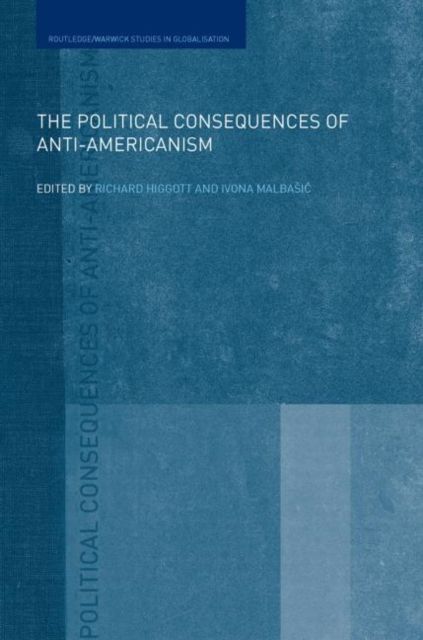 The Political Consequences of Anti-Americanism
