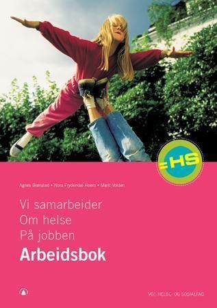 Forsidebilde av Arbeidsbok til = HS : vi samarbeider, om helse, på jobben : vg1 helse- og sosialfag